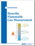 Describe Flammable Gas Measurement - detecting and measuring flammable gases to prevent a fire or explosion