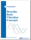 Describe Basic Vibration Concepts - vibration characteristics, causes, and effects