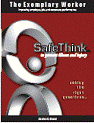 The Exemplary Worker―SafeThink� self-instructional book. Exercises for workers to apply the strategy in their jobs and workplaces.